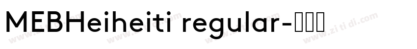 MEBHeiheiti regular字体转换